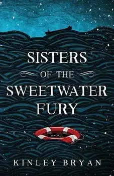 Sisters of the Sweetwater Fury, Paperback/Kinley Bryan