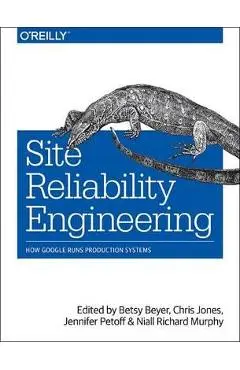 Site Reliability Engineering