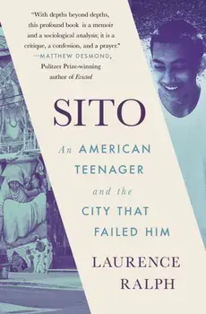 Sito. An American Teenager and the City That Failed Him, Paperback/Laurence Ralph