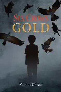 Six Crows Gold, Paperback/Vernon Oickle