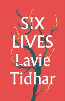 Six Lives, Hardback/Lavie Tidhar