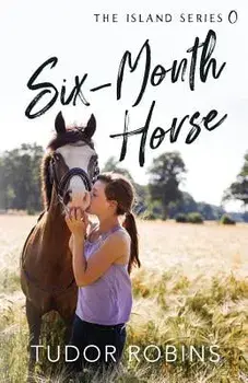 Six-Month Horse, Paperback/Tudor Robins