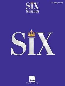 Six: The Musical - Easy Piano Selections with Lyrics, Paperback/Toby Marlow