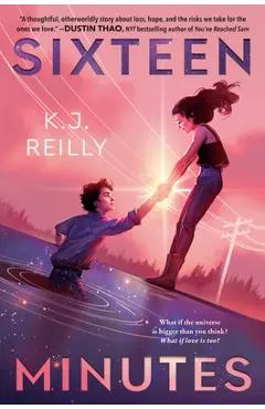 Sixteen Minutes - K. J. Reilly