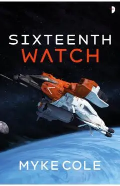 Sixteenth Watch - Myke Cole