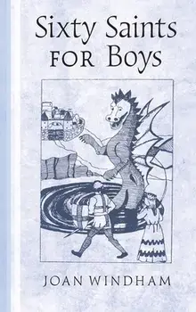 Sixty Saints for Boys, Hardcover/Joan Windham