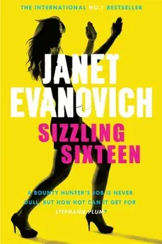 Sizzling Sixteen. A hot and hilarious crime adventure, Paperback/Janet Evanovich
