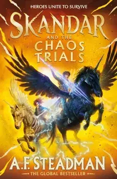 Skandar and the Chaos Trials. The INSTANT NUMBER ONE BESTSELLER in the biggest fantasy adventure series since Harry Potter, Paperback/A.F. Steadman
