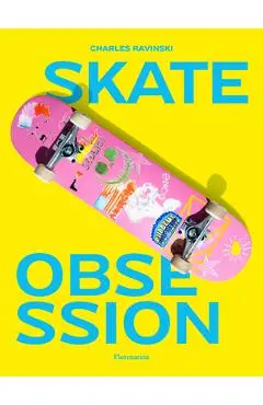 Skate Obsession - Charles Ravinski