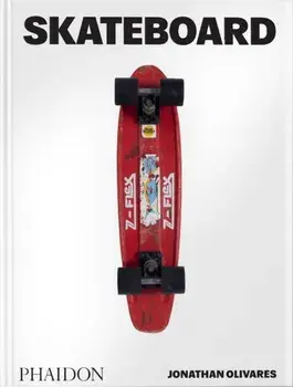 Skateboard, Hardback/Jonathan Olivares