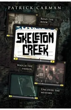 Skeleton Creek #1 - Patrick Carman
