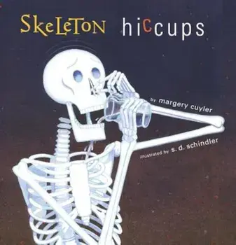Skeleton Hiccups, Hardcover/Margery Cuyler