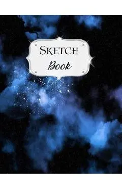Sketch Book: Galaxy Sketchbook Scetchpad for Drawing or Doodling Notebook Pad for Creative Artists #5 Black Blue - Jazzy Doodles