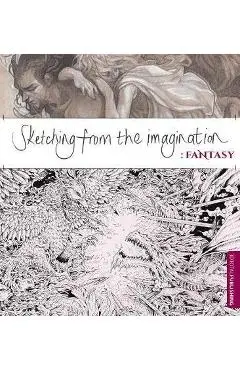 Sketching from the Imagination: Fantasy