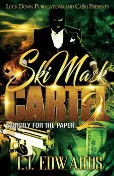 Ski Mask Cartel 2: Strictly for the Paper, Paperback/T. J. Edwards