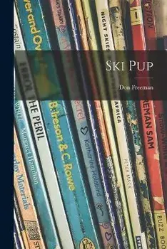 Ski Pup, Paperback/Don 1908-1978 Freeman