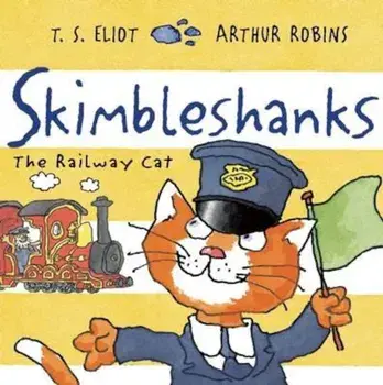 Skimbleshanks, Paperback/T S Eliot