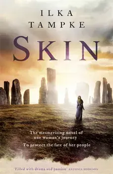 Skin: a gripping historical page-turner perfect for fans of Game of Thrones, Paperback/Ilka Tampke