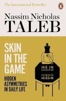 Skin in the Game, Paperback/Nassim Nicholas Taleb