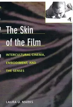 Skin of the Film. Intercultural Cinema, Embodiment, and the Senses, Paperback/Laura U. Marks