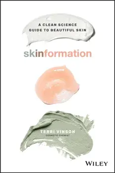 Skinformation: A Clean Science Guide to Beautiful Skin, Paperback/Terri Vinson