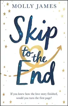 Skip to the End, Paperback/Molly James