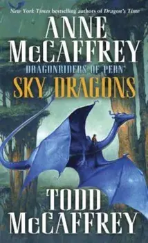 Sky Dragons: Dragonriders of Pern, Paperback/Anne McCaffrey