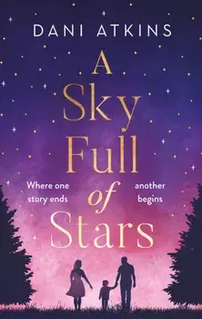 Sky Full of Stars, Hardback/Dani Atkins