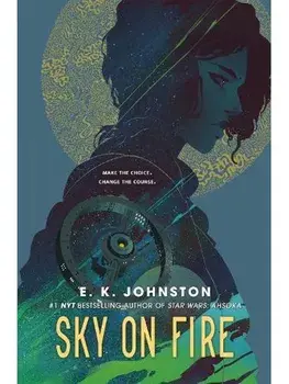 Sky on Fire, Hardback/E.K. Johnston