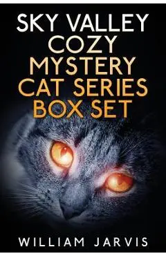 Sky Valley Cozy Mystery Cat Series Box Set - William Jarvis