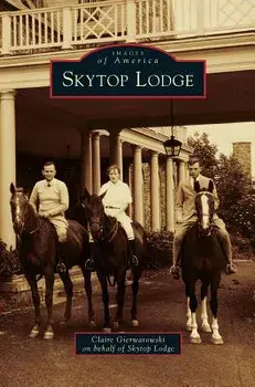 Skytop Lodge, Hardcover/Claire Gierwatowski