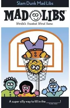 Slam Dunk Mad Libs - Roger Price