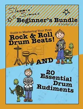 Slammin' Simon's Beginner's Bundle: 2 Books in 1!: Guide to Mastering Your First Rock & Roll Drum Beats and 20 Essential Drum Rudiments, Paperback/Mark Powers