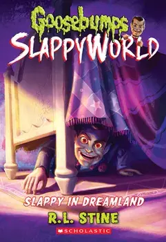 Slappy in Dreamland (Goosebumps SlappyWorld #16), Paperback/R. L. Stine