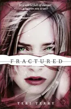 SLATED Trilogy: Fractured, Paperback/Teri Terry