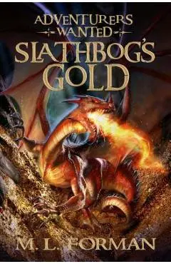 Slathbog's Gold - M. L. Forman