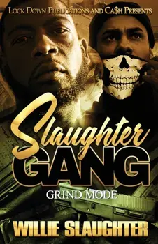 Slaughter Gang: Grind Mode, Paperback/Willie Slaughter