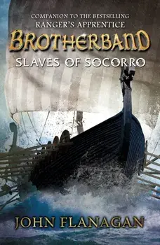 Slaves of Socorro (Brotherband Book 4), Paperback/John Flanagan