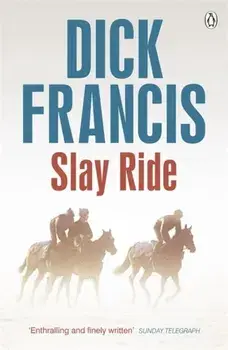 Slay Ride, Paperback/Dick Francis