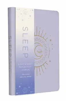 Sleep: A Day and Night Reflection Journal, Hardback/Insight Editions