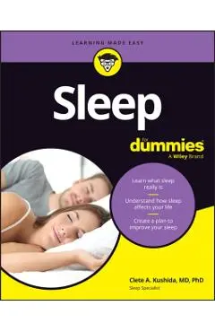 Sleep For Dummies - Clete Kushida