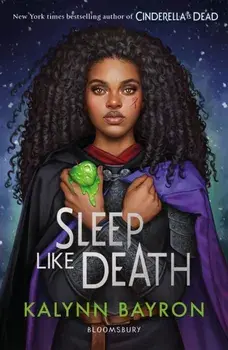 Sleep Like Death. From the author of TikTok sensation Cinderella is Dead, Paperback/Kalynn Bayron