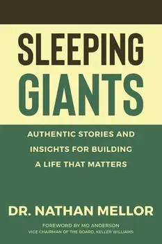 Sleeping Giants: Authentic Stories and Insights for Building a Life That Matters, Paperback/Nathan Mellor