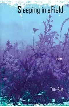 Sleeping in a Field - Triin Paja