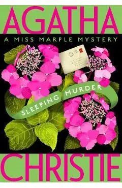 Sleeping Murder: Miss Marple's Last Case - Agatha Christie