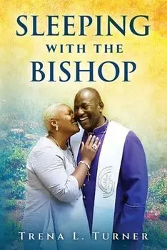 Sleeping With The Bishop, Paperback/Trena L. Turner