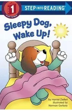 Sleepy Dog, Wake Up! - Harriet Ziefert