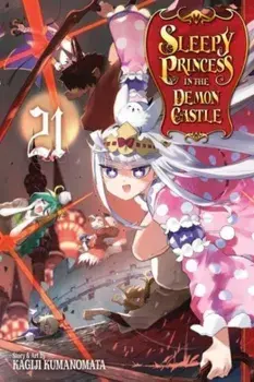 Sleepy Princess in the Demon Castle, Vol. 21, Paperback/Kagiji Kumanomata