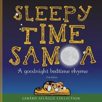 Sleepy Time Samoa: A Goodnight Bedtime Rhyme, Paperback/Mary C. Aflague