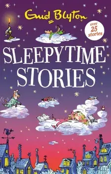 Sleepytime Stories. Over 25 Stories, Paperback/Enid Blyton